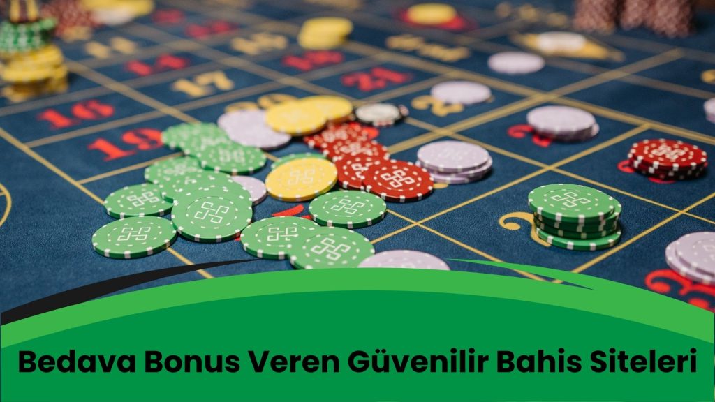 Bedava Bonus Veren Güvenilir Bahis Siteleri