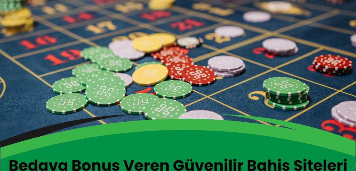 Bedava Bonus Veren Güvenilir Bahis Siteleri