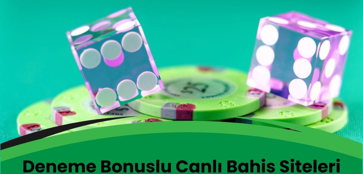 Deneme Bonuslu Canlı Bahis Siteleri